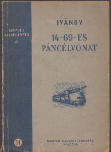 Vszevodov Iv�nov - 14-69-es p�nc�lvonat (Szovjet kisreg�nyek)