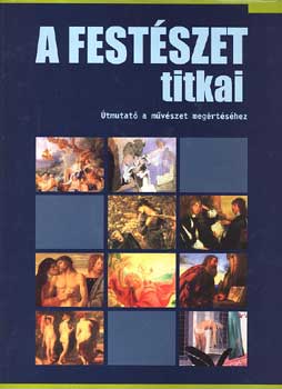 Alexander Sturgis - A festszet titkai - tmutat a mvszet megrtshez