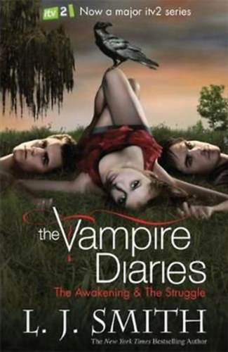 L. J. Smith - The Awakening + The Struggle - Vampire Diaries - Book One