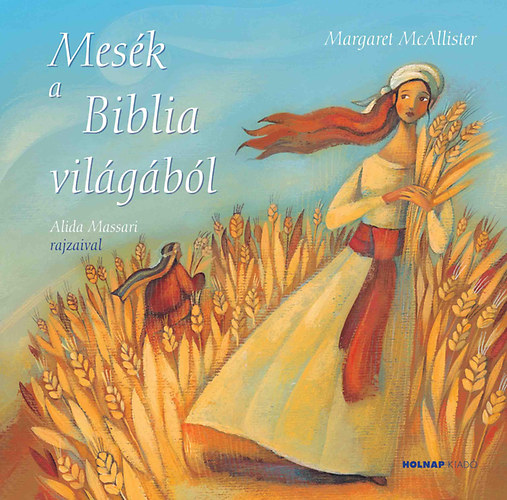 Margaret McAllister - Mesk a Biblia vilgbl