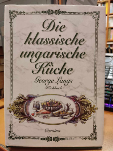 George Langs - Die klassische ungarische k�che