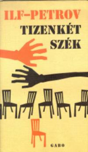 Jevgenyij Petrov Ilja Ilf - Tizenk�t sz�k