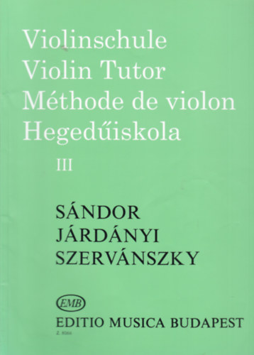 Sndor - Jrdnyi - Szervnszky - Hegediskola - Violinschule - Violin Tutor - Mthode de violon III.