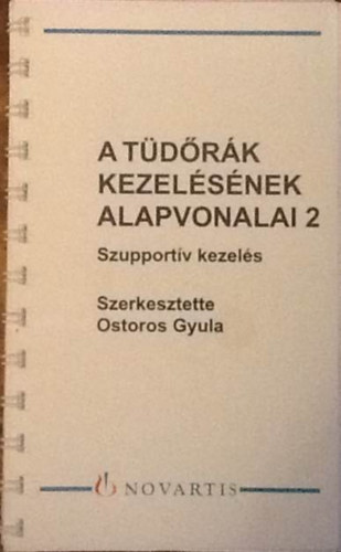 Ostoros Gyula - A tdrk kezelsnek alapvonalai 2 - Szupportv kezels (Ostoros Gyula szerk.)