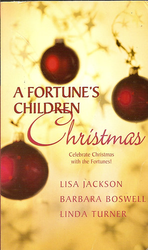 Barbara Boswell, Linda Turner Lisa Jackson - A Fortune's Children Christmas