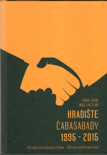 Matej Kesj�r Pavol Las�k - Hradiste Cabasabady 1995-2015