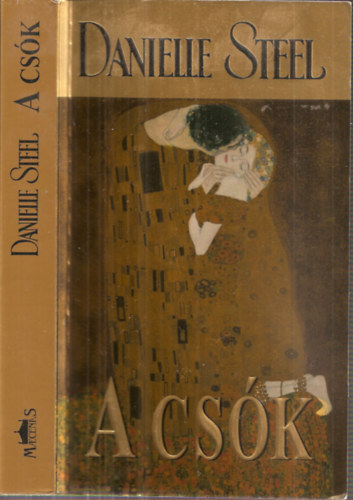 Danielle Steel - A csók-testet-lelket gyógyítani képes hatalm