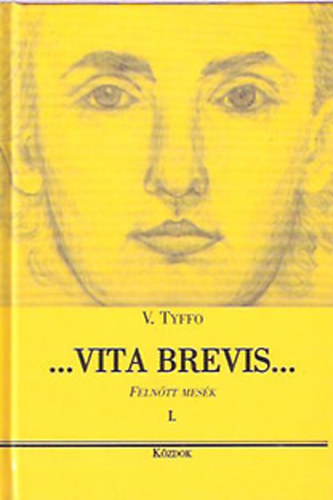 V. Tyffo - Vita brevis