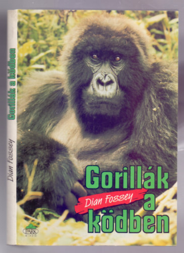 Szerz Dian Fossey Szerkeszt Rvy Katalin Fordt Ifj. Vitray Tams - Gorillk a kdben