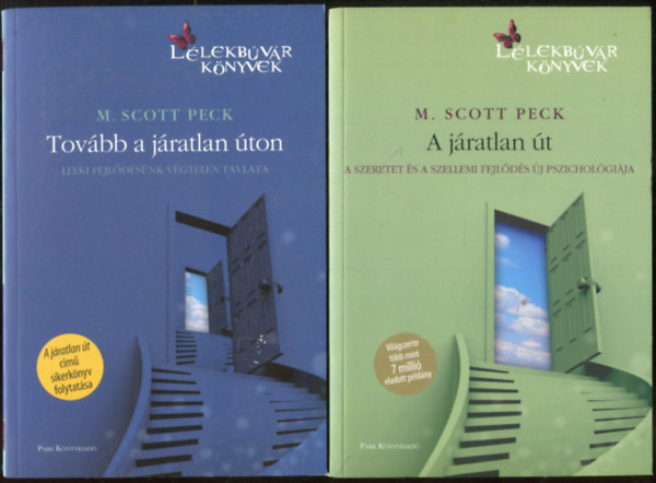 M. Scott Peck - A járatlan út + Tovább a járatlan úton (2 kötet)
