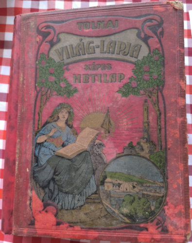 Tolnai Vil�glapja egybek�t�tt sz�mai 1914 II.f�l�v, j�l.12-dec.24, 25 sz�m