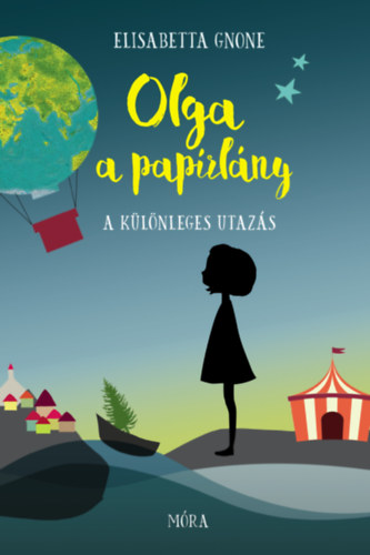 Elisabetta Gnone - Olga a paprlny - A klnleges utazs