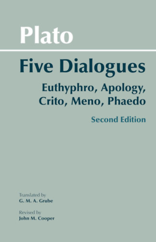 Plato - Five Dialogues: Euthyphro, Apology, Crito, Meno, Phaedo (Hackett Publishing Company)