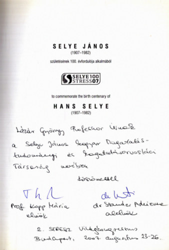 T�bb szerz� - Stress - Selye J�nos (1907-1982) sz�let�s�nek 100. �vfordul�na alkalm�b�l - M�v�szet, tudom�ny (dedik�lt)