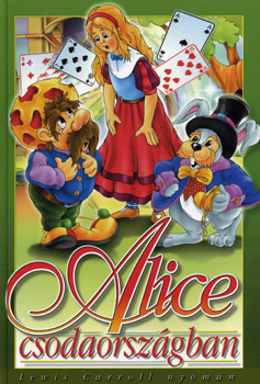 Alice csodaorszgban - Lewis Carroll nyomn