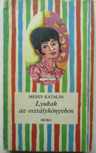 Mezey Katalin - Lyukak az osztlyknyvben