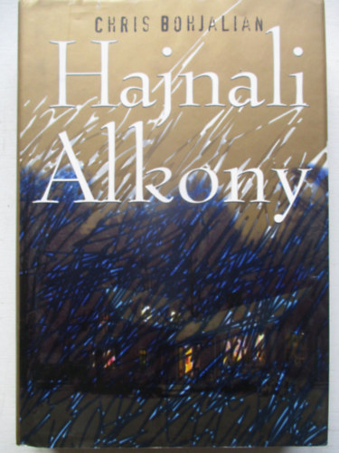 Chris Bohjalian - Hajnali Alkony