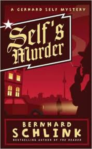 Bernard Schlink - Self's Murder