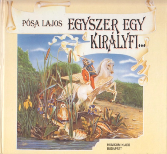 Psa Lajos - Egyszer egy kirlyfi...