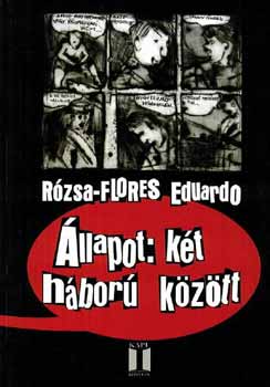 R�zsa-Flores Eduardo - �llapot: K�t h�bor� k�z�tt