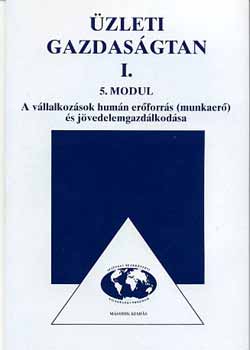 Almássy Lászlóné - Üzleti gazdaságtan I. - 5. modul