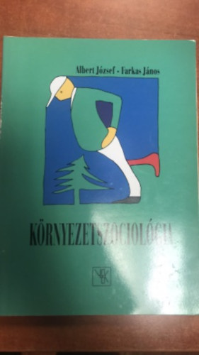 Farkas János Albert József - Környezetszociológia