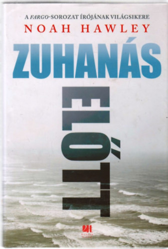Noah Hawley - Zuhans eltt