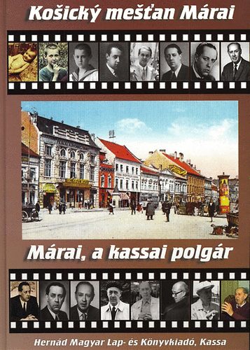 Mészáros Tibor - Márai, a kassai polgár - Kosicky mestan Márai