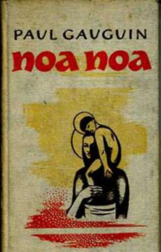 Paul Gauguin - Noa Noa