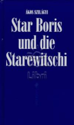 �kos Szil�gyi - Star Boris und die starewitschi