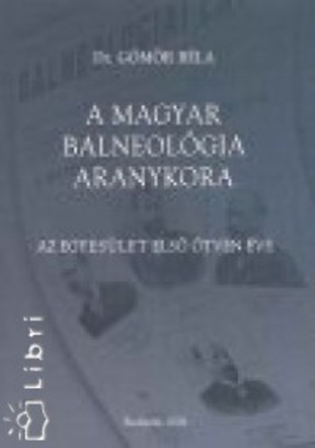 Gmr Bla - A magyar balneolgia aranykora