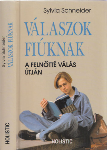 Sylvia Schneider - Válaszok fiúknak - A felnőtté válás útján