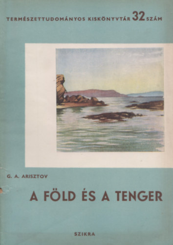 G. A. Arisztov - A fld s a tenger