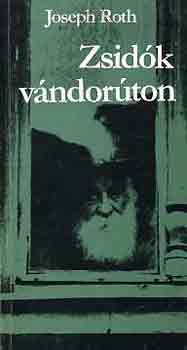 Joseph Roth - Zsid�k v�ndor�ton