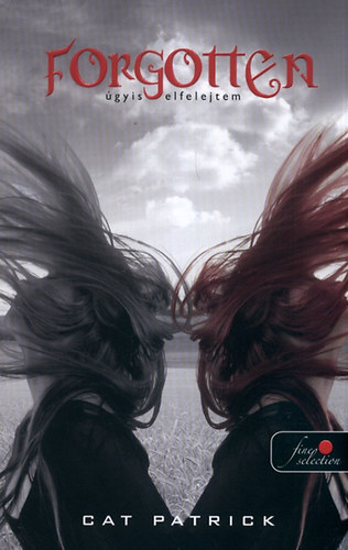 Cat Patrick - Forgotten - Úgyis elfelejtem - Keményborítós