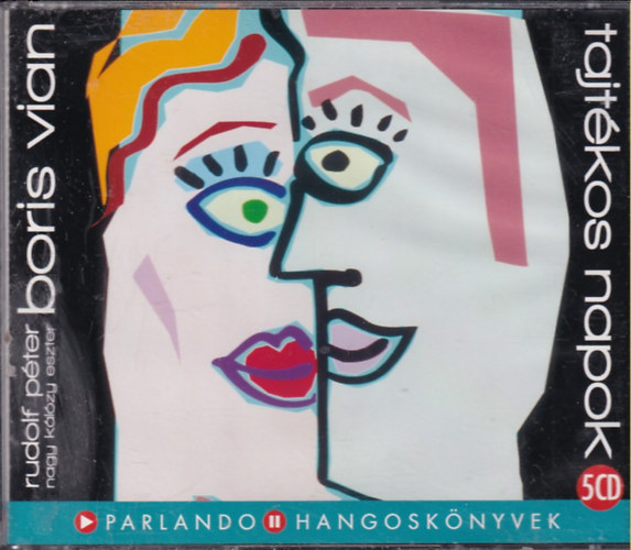 Boris Vian - Tajtékos napok - Előadja Rudolf Péter és Nagy-Kálózy Eszter Duke Ellington muzsikájával