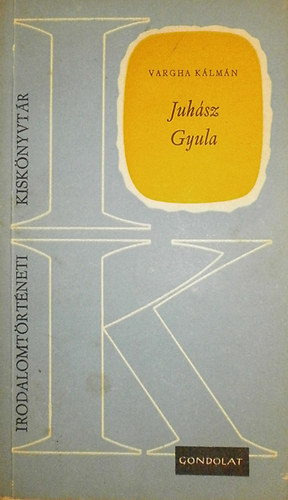 Vargha Kálmán - Juhász Gyula