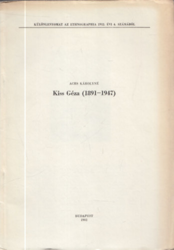 Achs K�rolyn� - Kiss G�za (1891-1947) (dedik�lt)