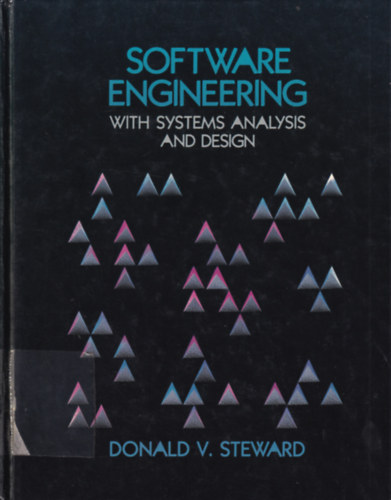Donald V. Steward - Software Engineering With Systems Analysis and Design