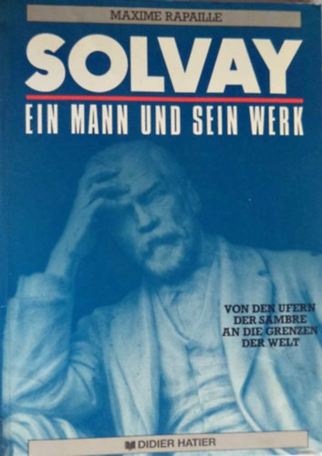 Maxime Rapaille - Solvay - Ein Mann und sein Werk