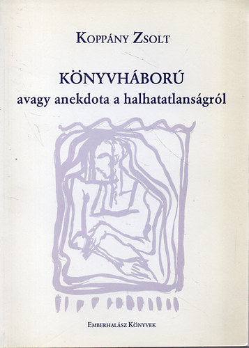 Koppny Zsolt - Knyvhbor avagy anekdota a halhatatlansgrl - Dediklt