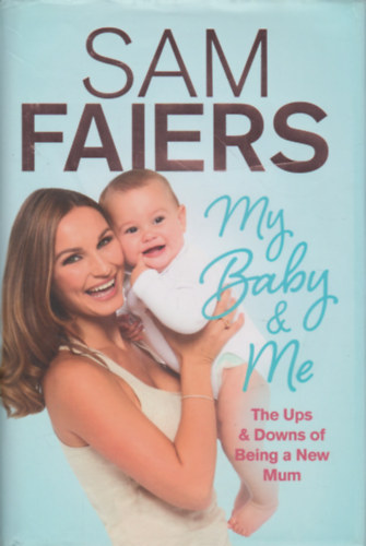 Sam Faiers - My Baby & Me