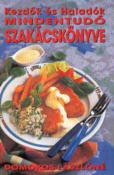 Domokos L�szl�n� - Kezd�k �s halad�k mindentud� szak�csk�nyve