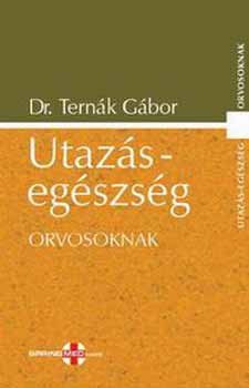Dr. Ternk Gbor - Utazs-egszsg orvosoknak