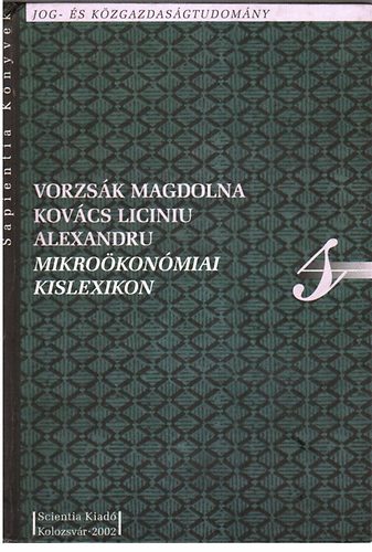 Vorzsk Magdolna-Kovcs Liciniu Alexandru - Mikrokonmiai kislexikon