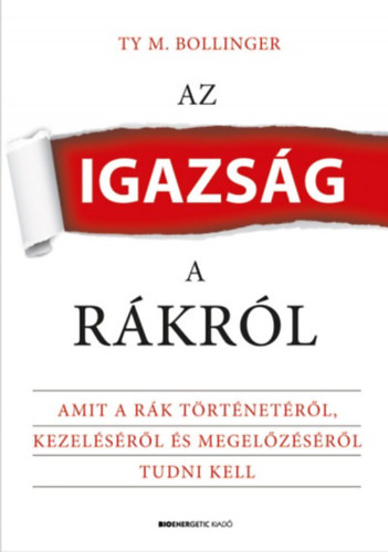 Ty M. Bollinger - Az igazsg a rkrl