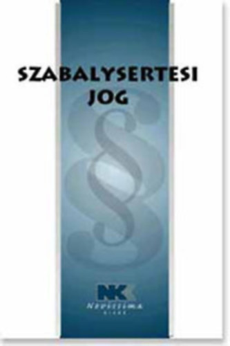 Dr. Szilner Gy�rgy - Szab�lys�rt�si jog - 2007. Szeptember 1.
