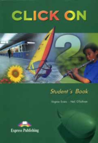 Neil, Virginia Evans O'sullivan - Click On 2 - Student's Book + Workbook