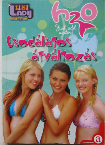 H2O: Csod�latos �tv�ltoz�s