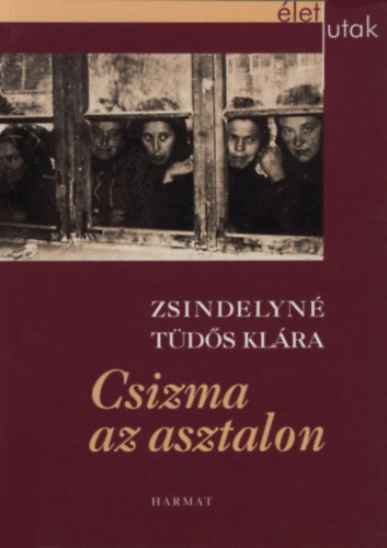 Zsindelyn Tds Klra - Csizma az asztalon